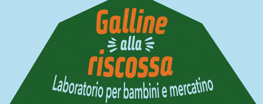 GALLINE ALLA RISCOSSA
